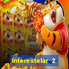 interestelar 2 trailer dublado